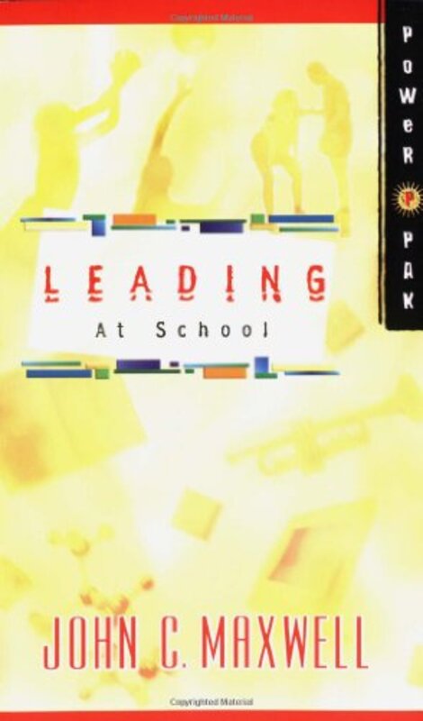 Book cover for "Powerpak Collection Series: Leading At School" by John C Maxwell