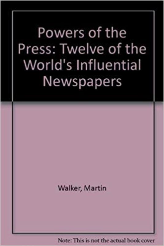 Book cover for "Powers of the Press" by Martin Walker