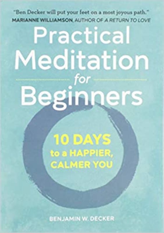 Book cover for "Practical Meditation for Beginners" by Benjamin W Decker