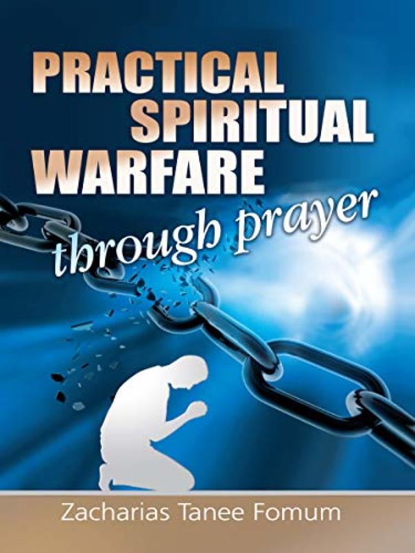Book cover for "Practical Spiritual Warfare Through Prayer" by Zacharias Tanee Fomum