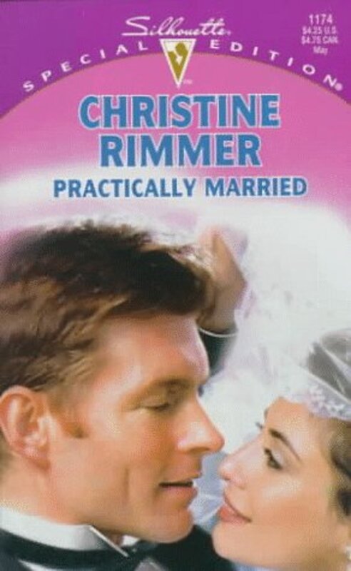 Book cover for "Practically Married" by Christine Rimmer