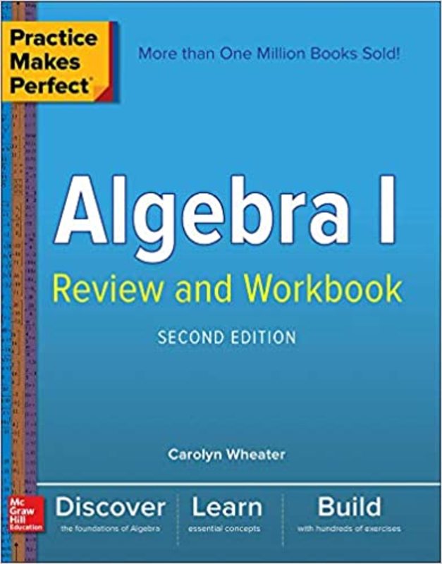 Book cover for "Practice Makes Perfect Algebra I Review and Workbook" by Carolyn Wheater