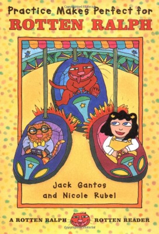 Book cover for "Practice Makes Perfect for Rotten Ralph" by Jack Gantos