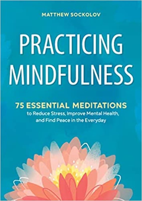 Book cover for "Practicing Mindfulness" by Matthew Sockolov