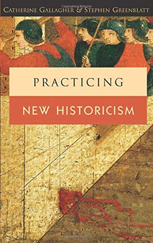 Book cover for "Practicing New Historicism" by Stephen Greenblatt