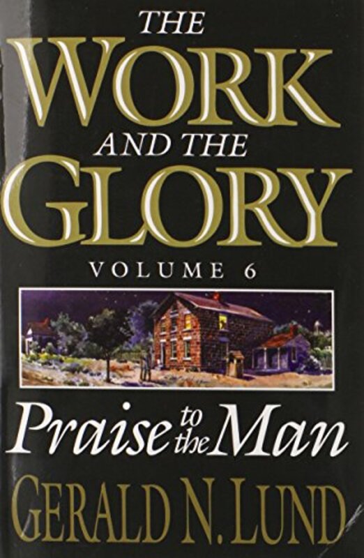 Book cover for "Praise to the Man" by Gerald Lund