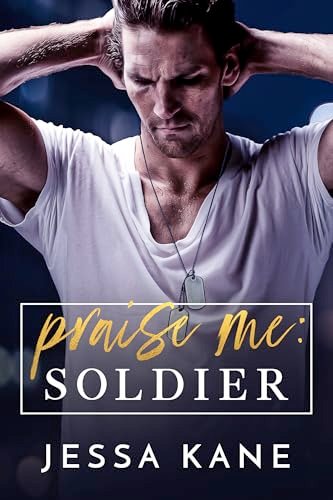 Book cover for "Praise Me: Soldier" by Jessa Kane