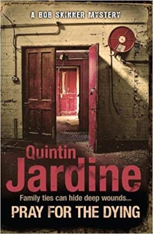 Book cover for "Pray for the Dying" by Quintin Jardine