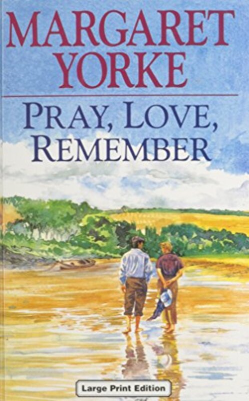 Book cover for "Pray, Love, Remember" by Margaret Yorke