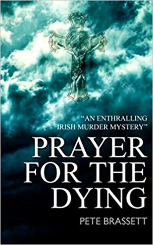 Book cover for "Prayer for the Dying" by Pete Brassett