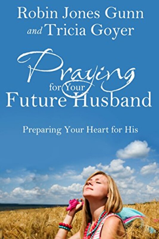 Book cover for "Praying for Your Future Husband" by Tricia Goyer