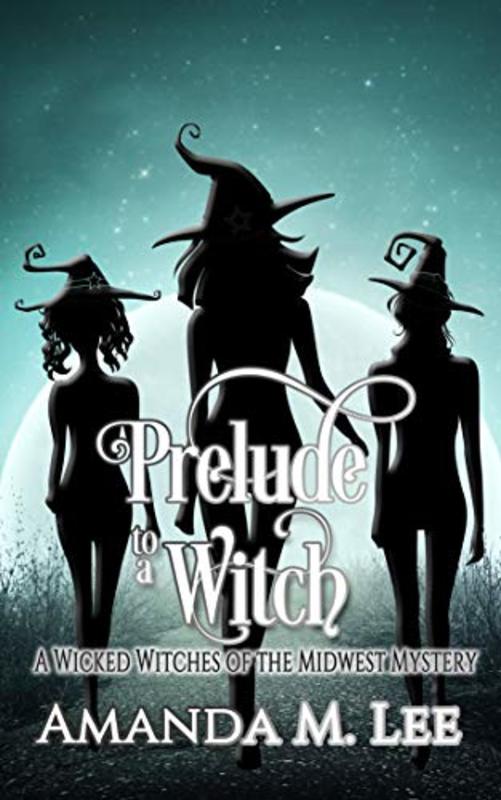 Book cover for "Prelude To A Witch" by Amanda M Lee