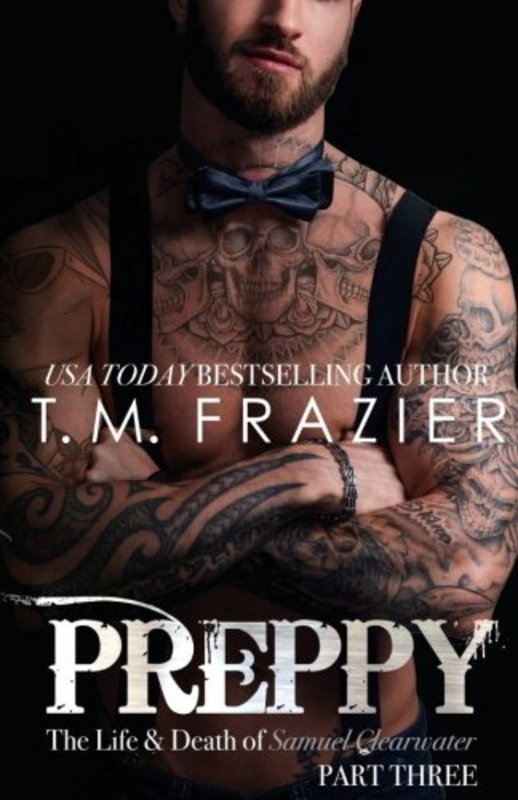 Book cover for "Preppy, Part Three" by T M Frazier