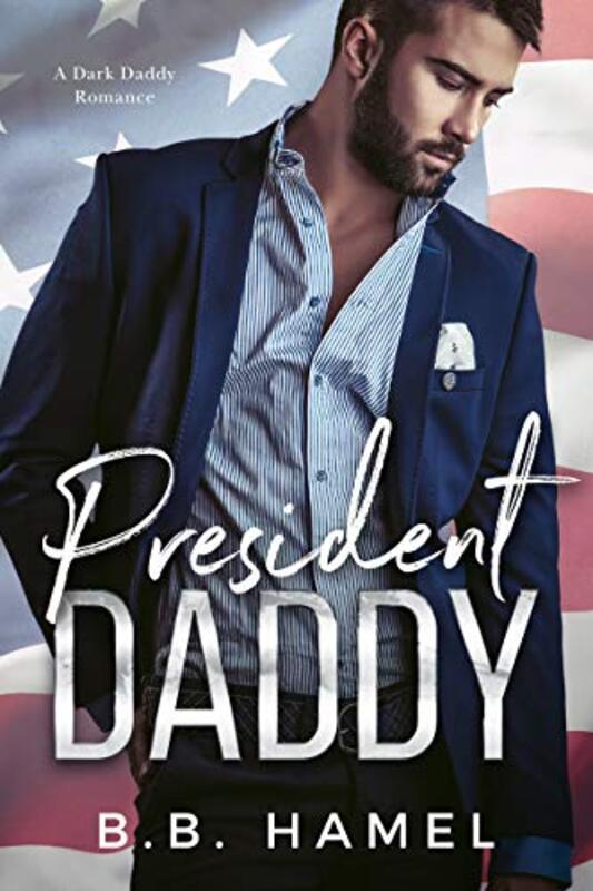 Book cover for "President Daddy" by BB Hamel