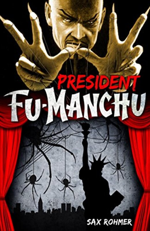 Book cover for "President Fu-Manchu" by Sax Rohmer