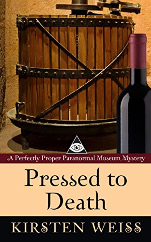 Book cover for "Pressed to Death" by Kirsten Weiss