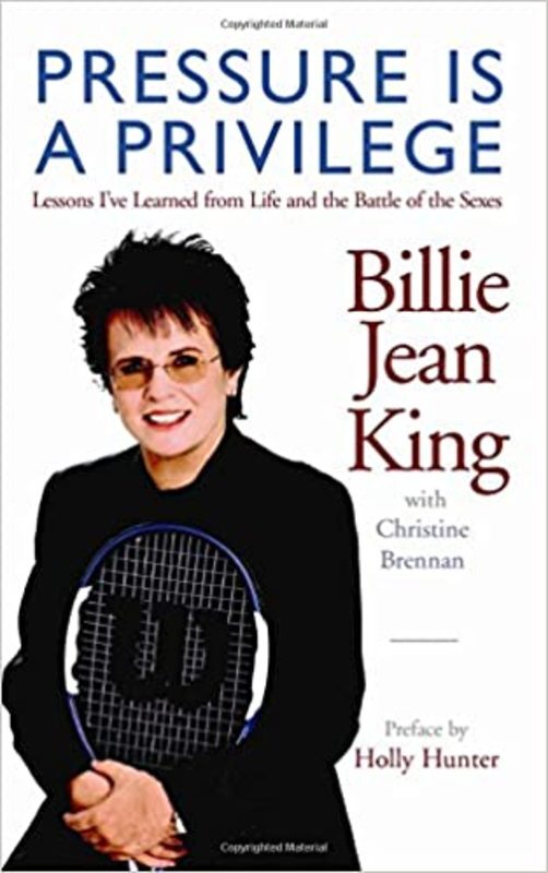 Book cover for "Pressure is a Privilege" by Billie Jean King