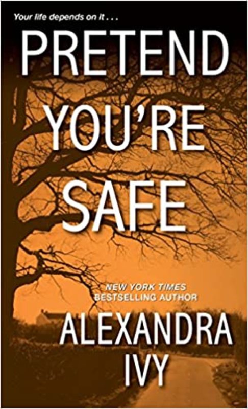 Book cover for "Pretend You're Safe" by Alexandra Ivy