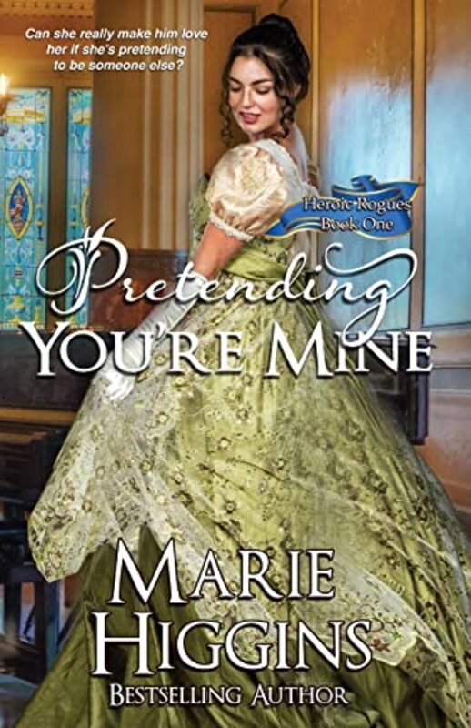 Book cover for "Pretending You're Mine" by Marie Higgins