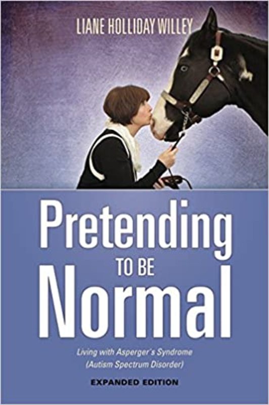 Book cover for "Pretending to be Normal" by Liane Holliday Willey