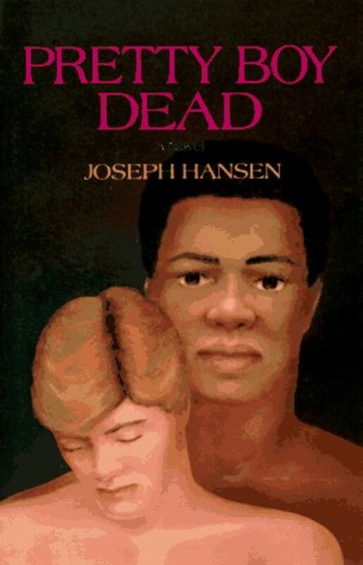 Book cover for "Pretty Boy Dead / Known Homosexual" by Joseph Hansen