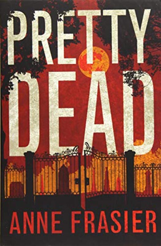 Book cover for "Pretty Dead" by Anne Frasier