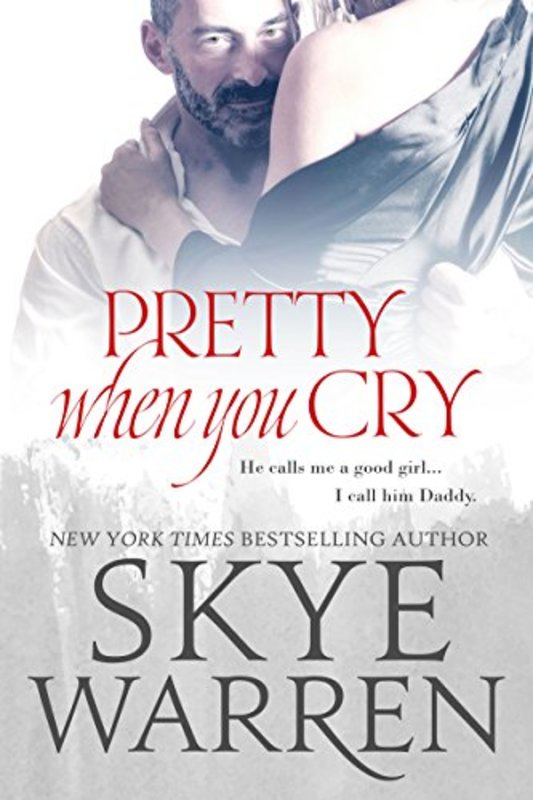 Book cover for "Pretty When You Cry" by Skye Warren