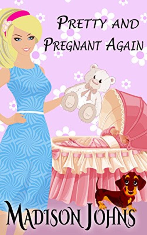 Book cover for "Pretty and Pregnant Again" by Madison Johns