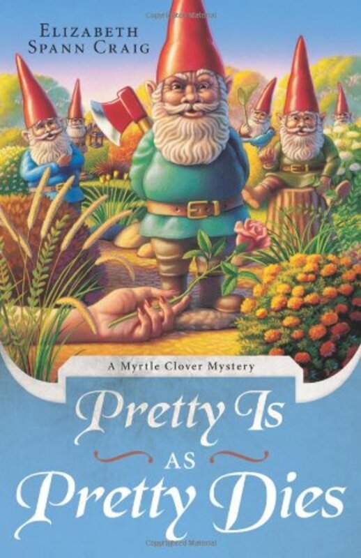 Book cover for "Pretty is as Pretty Dies" by Elizabeth Spann Craig