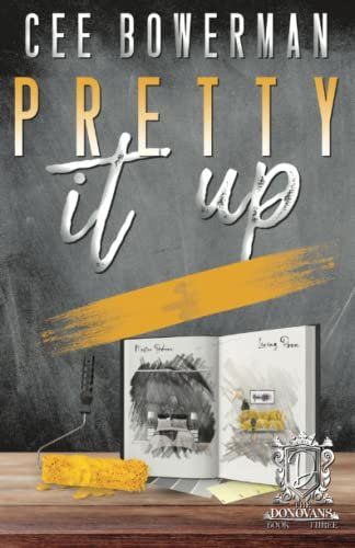 Book cover for "Pretty It Up" by Cee Bowerman