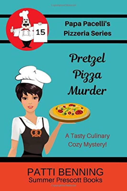 Book cover for "Pretzel Pizza Murder" by Patti Benning