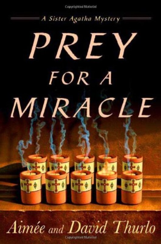 Book cover for "Prey for a Miracle" by Aimée Thurlo