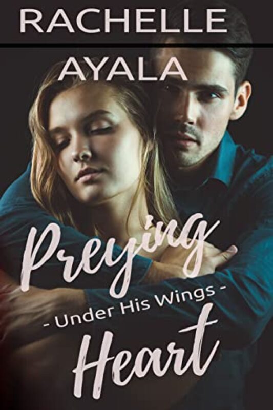 Book cover for "Preying Heart" by Rachelle Ayala