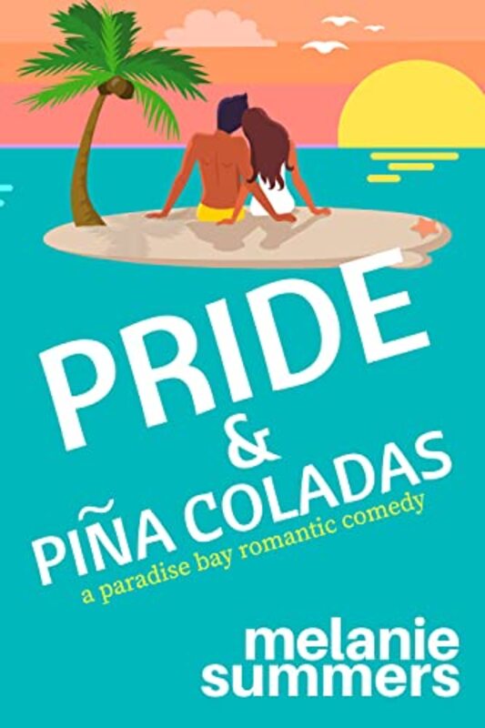 Book cover for "Pride and Piña Coladas" by Melanie Summers