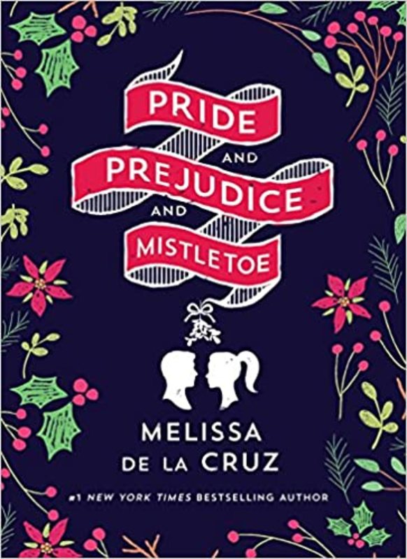 Book cover for "Pride and Prejudice and Mistletoe" by Melissa de la Cruz
