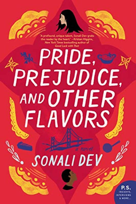 Book cover for "Pride, Prejudice, and Other Flavors" by Sonali Dev