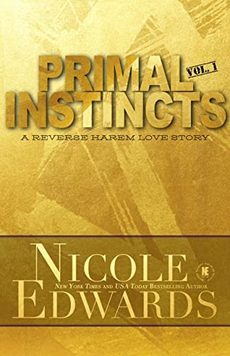 Book cover for "Primal Instincts: Volume 1" by Nicole Edwards