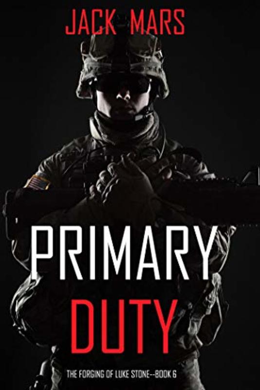 Book cover for "Primary Duty" by Jack Mars