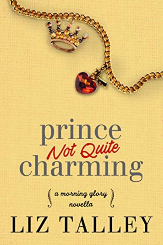 Book cover for "Prince Not Quite Charming" by Liz Talley