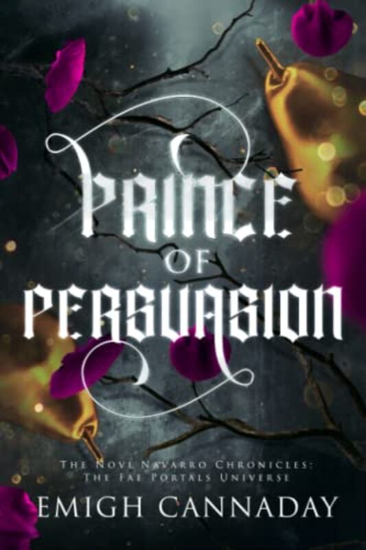 Book cover for "Prince of Persuasion" by Emigh Cannaday