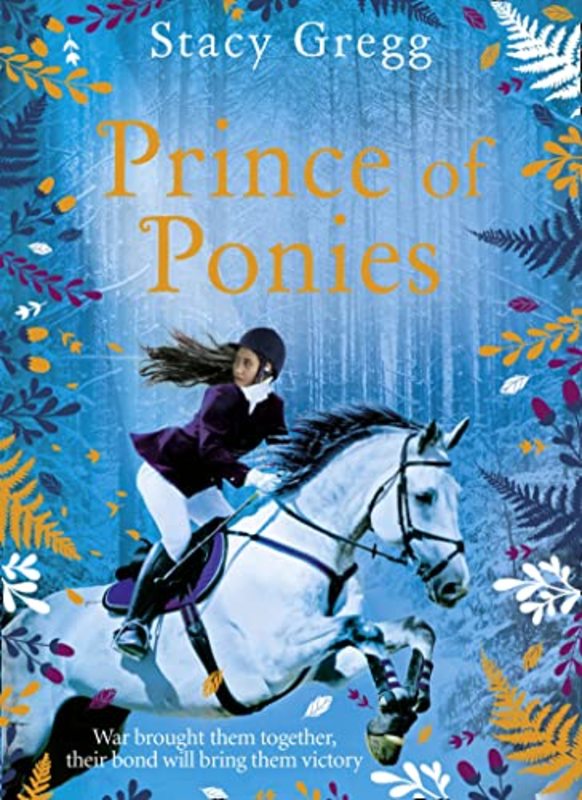 Book cover for "Prince of Ponies" by Stacy Gregg