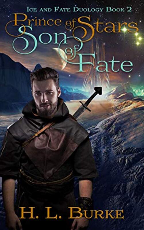 Book cover for "Prince of Stars, Son of Fate" by HL Burke