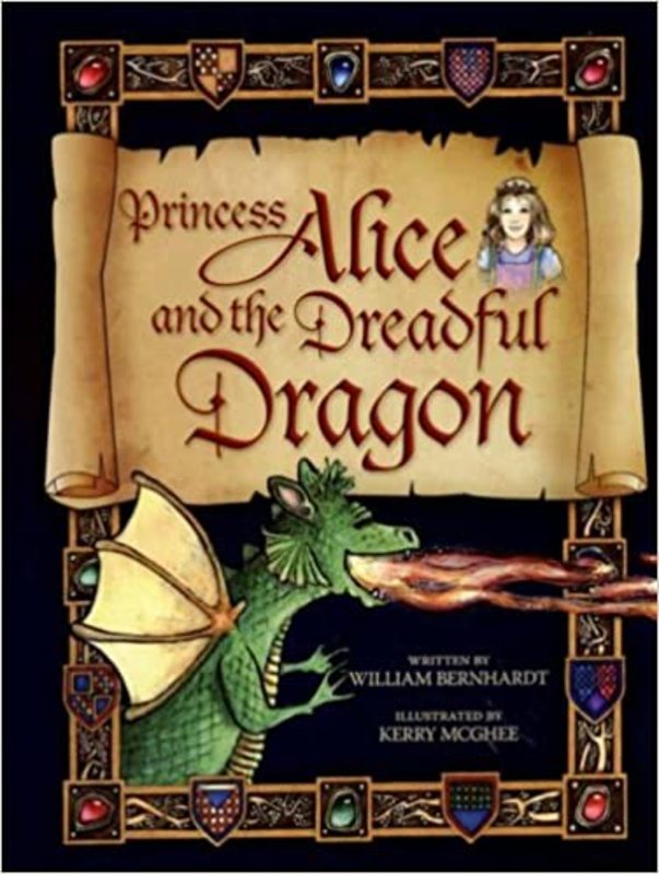 Book cover for "Princess Alice and the Dreadful Dragon" by William Bernhardt