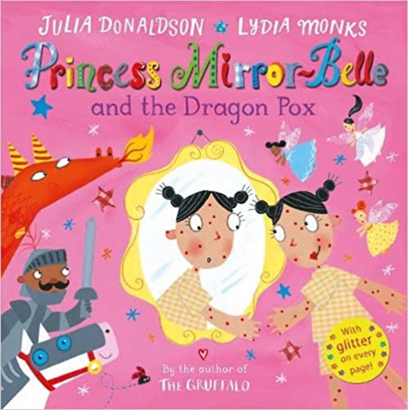 Book cover for "Princess Mirror-Belle and the Dragon Pox" by Julia Donaldson