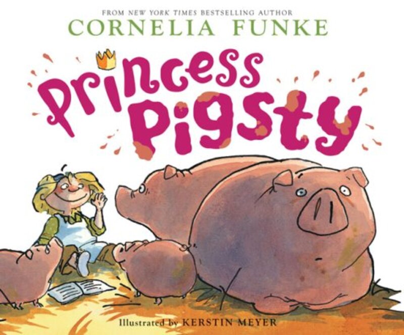 Book cover for "Princess Pigsty" by Cornelia Funke
