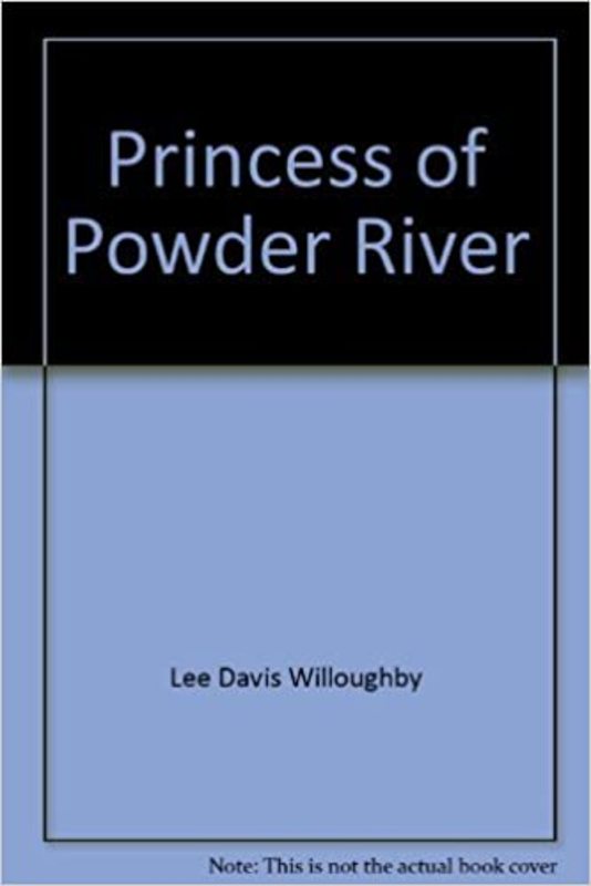 Book cover for "Princess of Powder River" by Lee Davis Willoughby