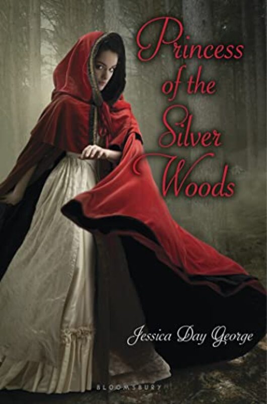Book cover for "Princess of the Silver Woods" by Jessica Day George
