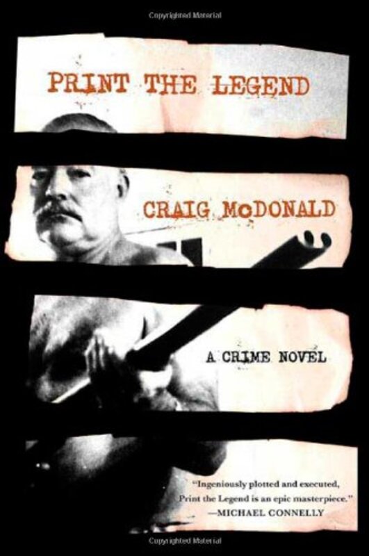 Book cover for "Print the Legend" by Craig McDonald