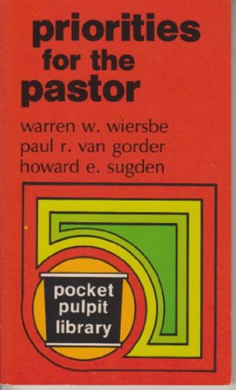 Book cover for "Priorities for the Pastor" by Warren W Wiersbe