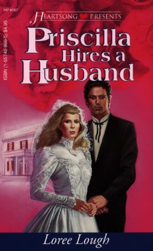 Book cover for "Priscilla Hires A Husband" by Loree Lough